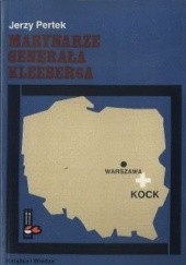 Okładka książki Marynarze generała Kleeberga Jerzy Pertek