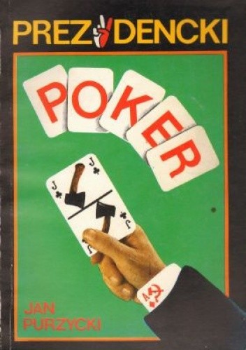 Okładka książki Prezydencki poker Jan Purzycki