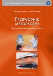 Okładka książki Przewodnik metodyczny po wybranych zabiegach fizykalnych Aleksandra Bauer