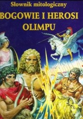 Okładka książki Bogowie i herosi Olimpu. Słownik mitologiczny Silvia Benna Rolandi