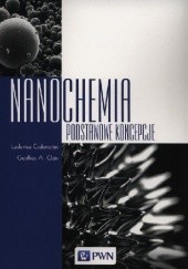 Okładka książki Nanochemia. Podstawowe koncepcje Ludovico Cademartiri
