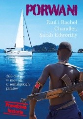 Okładka książki Porwani Paul Chandler, Rachel Chandler, Sarah Edworthy