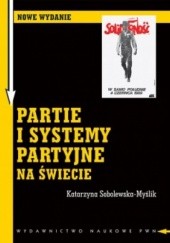 Okładka książki Partie i systemy partyjne na świecie Katarzyna Sobolewska-Myślik