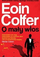 Okładka książki O mały włos Eoin Colfer