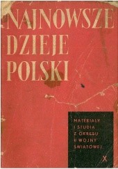 Najnowsze dzieje Polski. Materiały i Studia z okresu II wojny światowej. Tom X
