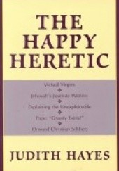 Okładka książki The Happy Heretic Judith Hayes