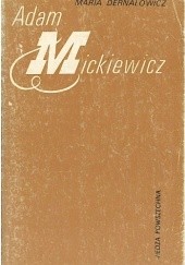 Okładka książki Adam Mickiewicz Maria Dernałowicz