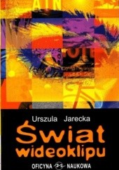 Okładka książki Świat wideoklipu Urszula Jarecka