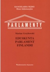 Okładka książki Eduskunta - parlament Finlandii Marian Grzybowski
