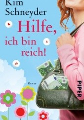 Okładka książki Hilfe, ich bin reich! Kim Schneyder