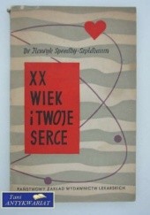 Okładka książki XX wiek i twoje serce Henryk Speedby-Szpidbaum