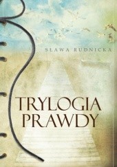 Okładka książki Trylogia prawdy Sława Rudnicka