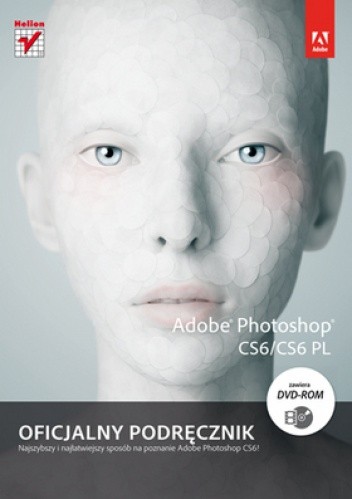 Adobe Photoshop CS6/CS6 PL. Oficjalny podręcznik