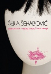 Okładka książki Opowieści - rodzaj żeński, liczba mnoga Šejla Šehabović