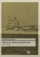 Okładka książki Bitwa na Morzu Koralowym 2-8 V 1942 Jarosław Jastrzębski