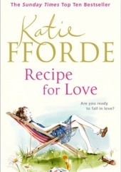 Okładka książki Recipe for love Katie Fforde