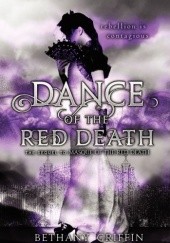 Okładka książki Dance of the Red Death Bethany Griffin