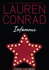 Okładka książki Infamous: A Fame Game Novel Lauren Conrad