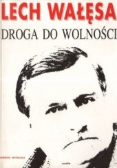 Okładka książki Droga do wolności Lech Wałęsa
