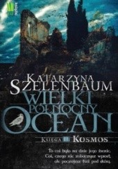 Okładka książki Kosmos Katarzyna Szelenbaum