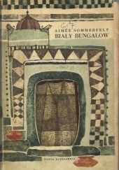 Okładka książki Biały bungalow Aimée Sommerfelt