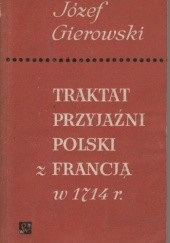 Traktat przyjaźni Polski z Francją w 1714 r.