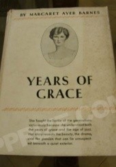 Okładka książki Years of Grace Margaret Ayer Barnes