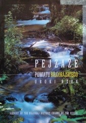 Okładka książki Pejzaże powiatu biłgorajskiego. Uroki rzek Marian Kurzyna