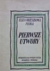 Okładka książki Pierwsze utwory Eliza Orzeszkowa