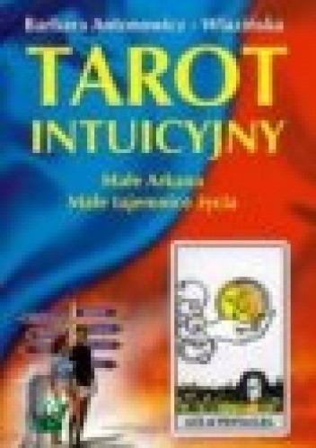 Okładka książki Tarot intuicyjny. Małe Arkana Barbara Antonowicz-Wlazińska