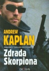 Okładka książki Zdrada Skorpiona Andrew Kaplan