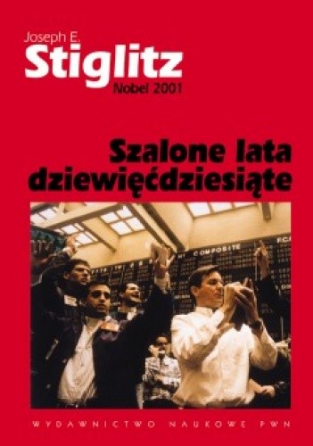 Okładka książki Szalone lata dziewięćdziesiąte Joseph E. Stiglitz