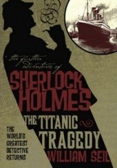 Okładka książki The Titanic Tragedy William Seil