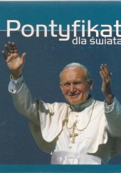 Okładka książki Pontyfikat dla świata Tomasz Królak