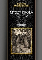 Okładka książki Myszy króla Popiela. Opowiadanie przedhistoryczne. Walery Przyborowski