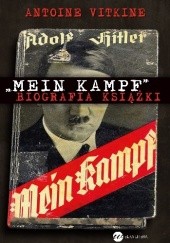 Okładka książki "Mein Kampf". Biografia książki Antoine Vitkine
