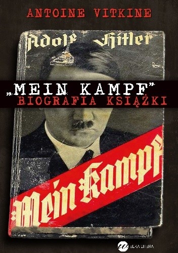 "Mein Kampf". Biografia książki