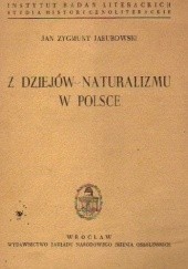 Okładka książki Z dziejów naturalizmu w Polsce Jan Zygmunt Jakubowski