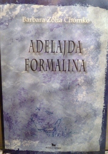Okładka książki Adelajda Formalina Barbara Chomko