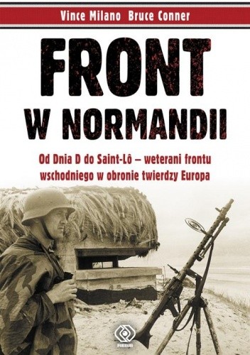 Okładka książki Front w Normandii Bruce Conner, Vince Milano