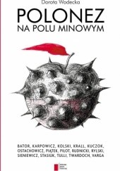 Okładka książki Polonez na polu minowym Dorota Wodecka