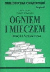 Okładka książki Ogniem i mieczem - opracowanie - zeszyt 83 Danuta Wilczycka