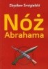 Okładka książki Nóż Abrahama Zbysław Śmigielski