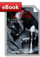Okładka książki Łowca na tropie Karen Anders