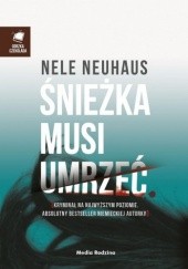 Okładka książki Śnieżka musi umrzeć Nele Neuhaus