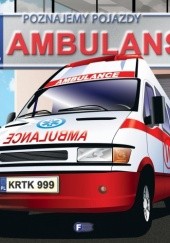 Okładka książki Poznajemy pojazdy. Ambulans Izabela Jędraszek