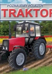 Okładka książki Poznajemy pojazdy. Traktor Izabela Jędraszek