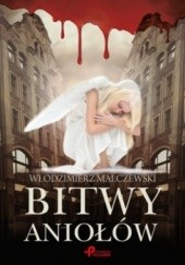 Okładka książki Bitwy Aniołów Włodzimierz Malczewski