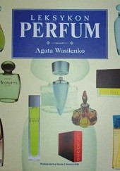 Okładka książki Leksykon perfum Agata Wasilenko