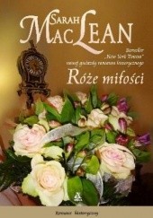 Okładka książki Róże miłości Sarah MacLean